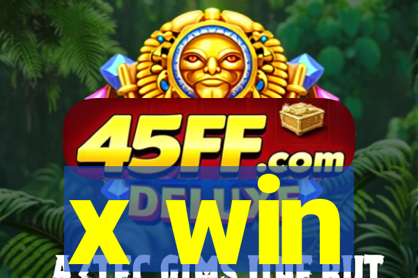 x win